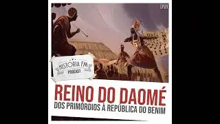 110 Reino do Daomé: dos primórdios à República do Benim