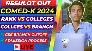 COMEDK 2024 RESULT OUT | MARKS vs RANK vs COLLEGE |Comedk Counselling Process | Live Session