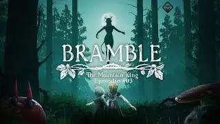 ⬛️ BRAMBLE #03 🔳 CUENTO DEMON&Iacute;ACO Y TENSI&Oacute;N 🔷 @TULVOstr