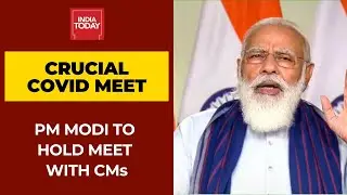 PM Modi To Hold 2 Meetings With CMs Today On Covid-19 Strategy