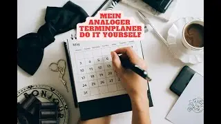 Analoger Terminplaner im Do it Yourself Verfahren