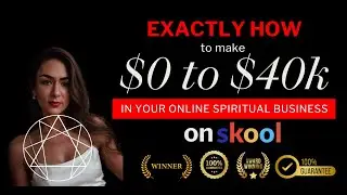 How to Build a $0-$40k Spiritual Business Using Skool Step by Step