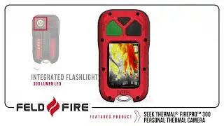 Feld Fire Featured Product: Seek FirePRO 300