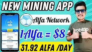 New Mining App | Alfa Network | New Mining App 2023 | New Mining App Today | New Crypto Mining App |