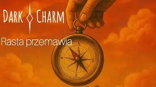 Dark Charm - Rasta przemawia 