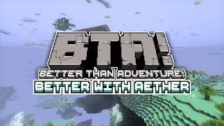 Better With Aether Release Trailer (Better Than Adventure mod)