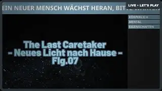 Mission: Neues Licht nach Hause | 🌊 The Last Caretaker | Flg.07