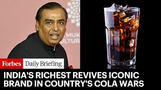 India&rsquo;s Richest Man Adds Fizz To Country&rsquo;s Cola Market With Relaunch Of Iconic Brand