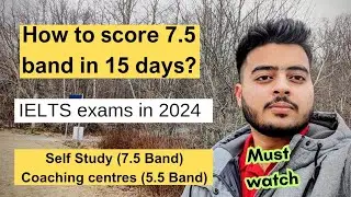 IELTS exams in 2024 | Score 7.5 Band in 15 days |IELTS exam preparation at home |