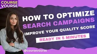 How to Optimize Google Search Ads in 2025 | Optimize Google Ads Search Campaign | Course Vourse
