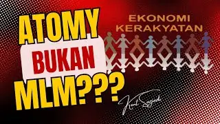 ATOMY BUKAN MLM??? 😱 EKONOMI KERAKYATAN 🔥  | DM Kent Surjadi 🇲🇨 04 Juni 2024