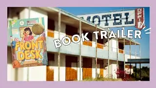 Book Trailer for Front Desk by Kelly Yang | Free Middle Grade Book Trailers