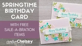 Springtime Birthday Handmade Card Design using FREE Stampin Up Sale-a-bration Items - Last Chance!