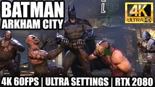 Batman Arkham City Pc Gameplay | 4K 60FPS | Max Settings | MSI RTX 2080 + I5 9400F