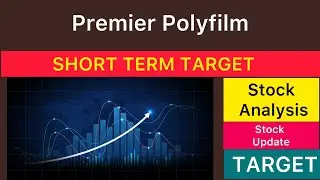 PREMIER POLYFILME SHARE TARGET ANALYSIS 🟢 PREMIER POLYFILM NEWS | PREMIER POLYFILMS NEWS 21-11-25