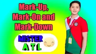 Mark Up Mark On and Mark Down