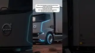 Volvo Just Unveiled a Truck From the Future #volvotrucks  #futuretrucks  #electrictruck  #trucker