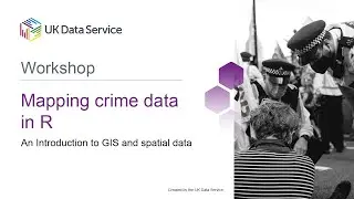 Workshop: Mapping crime data in R: An Introduction to GIS and spatial data