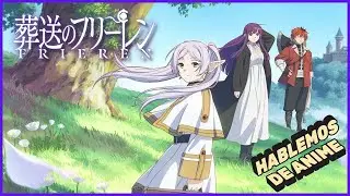 ❤️ HABLEMOS DE ANIME | SOUSOU NO FRIEREN ❤️