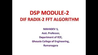 DSP Module 2 DIF Radix-2 FFT ALGORITHM