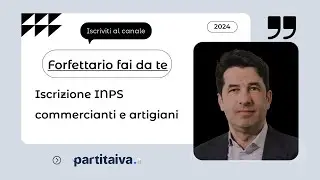 Come ISCRIVERSI alla Gestione Commercianti e Artigiani INPS - Forfettario fai da te
