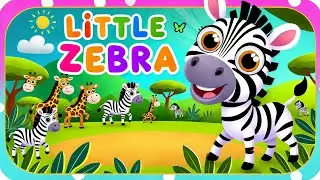 Little Zebra song for kids NurseryRhymes and kidssong