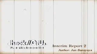 .Hack//G.U. Last Recode Terminal Disc - Digest Interim Report 2