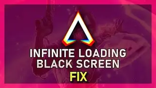 Apex Legends - Infinite Loading & Black Screen Fix on Windows 11