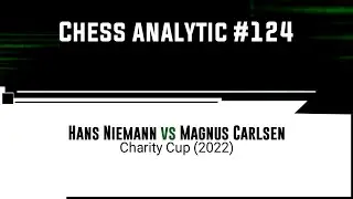 Hans Niemann vs Magnus Carlsen &bull; Charity Cup (2022)