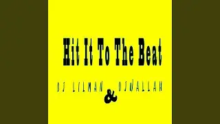 Hit it to the Beat (feat. Dj Wallah) (Dirty)