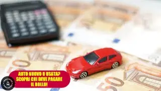 Bollo Auto: Chi deve pagare su auto nuove, usate e Km 0?
