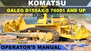 KOMATSU GALEO D155AX-5 76001 Operator's Maintenance User Manual - ENGLISH - Download PDF