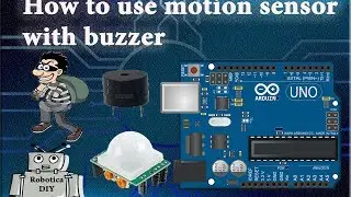 Arduino Tutorial #8  Piezo buzzer with Motion detection sensor (PIR sensor)