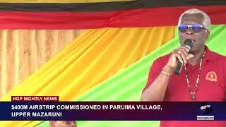 $400M AIRSTRIP COMMISSIONED IN PARUIMA VILLAGE, UPPER MAZARUNI