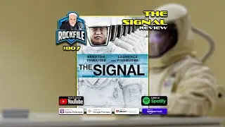 THE SIGNAL (2014) Review ROCKFILE Podcast 807