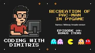 09. Bonus items | Recreation of Pac-Man in Pygame (ASMR - No audio)