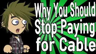 Why You Should Stop Paying for Cable