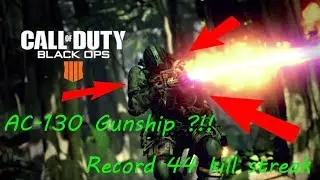 HIGHEST BO4 KILLSTREAK RECORDED YET!!! (AC-130 GAMEPLAY)