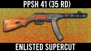 Enlisted Supercut - Shpagin PPSh-41