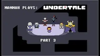 Mannah Plays: Backseat Gaming in Undertale - Part 3 - READ THE SIGNS