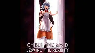 Chikoi The Maid - Pretendet