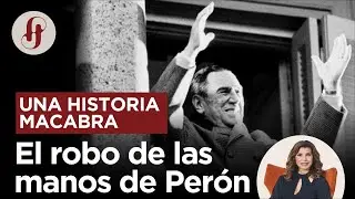El robo de las manos de Perón: una historia macabra Ep. 55 ¿Qué pasó con lo que pasó? #janiot