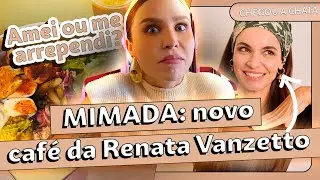 MIMADA Café vale a visita? #chegouachata no novo restaurante da Renata Vanzetto | Lu Ferreira