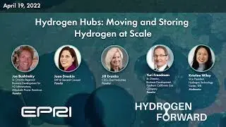 EPRI-H2 Forward Hydrogen Hub Series - Hydrogen Hubs: Moving and Storing Hydrogen