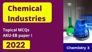 Chemical Industries | Chemistry |  AKU-EB Paper I | MCQs with Answers | 2022