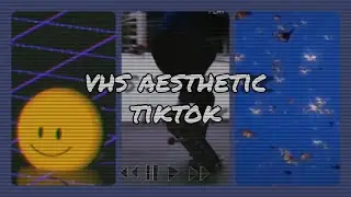 vhs aesthetic tiktok
