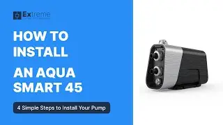 Aqua Smart 45 &ndash; Complete Installation Guide