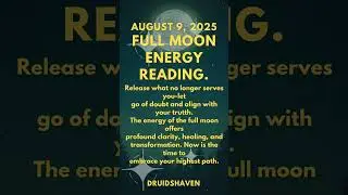 🌕 August 9, 2025 FULL MOON Energy Reading &ndash; Release & Transform ✨ #shorts #FullMoon #Manifestation