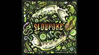 Slowpoke - Slumlord (New Single) 2021