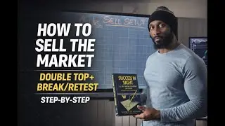 SELL THE MARKET WITH CONFIDENCE (Step-By-Step) | Double Top + Break & Retest Strategy